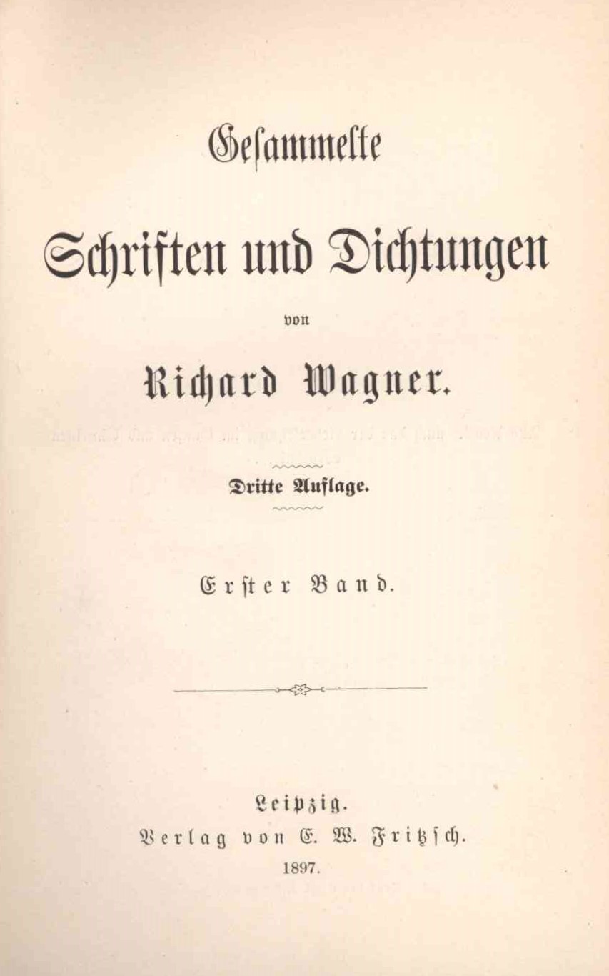 Wagner, Richard - Gesammelte Schriften und Dichtungen von Richard Wagner